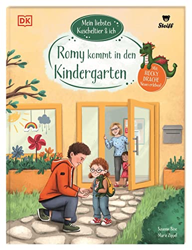Mein liebstes Kuscheltier & ich. Romy kommt in den Kindergarten: Mit Rocky Drache Neues erleben! Mutmach-Geschichten für Kindergartenkinder in Kooperation mit Steiff. Für Kinder ab 3 Jahren